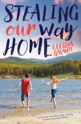 Stealing Our Way Home by Cecilia Galante