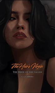 The Heirs Virgin by C.L. Cabrera