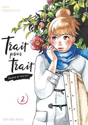 Trait pour trait - Tome 2 by Akiko Higashimura