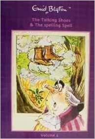 The Talking Shoes & The Spelling Spell by Enid Blyton