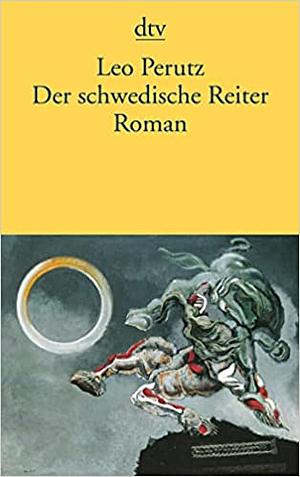 Der schwedische Reiter by Leo Perutz