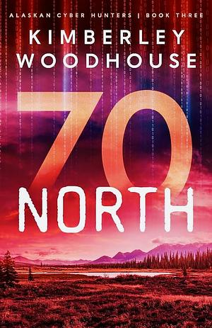 70 North by Kimberley Woodhouse