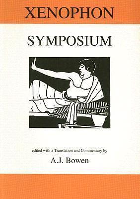 Symposium by Xenophon, A. J. Bowen