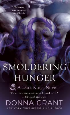 Smoldering Hunger: A Dark Kings Novel by Donna Grant