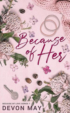 Because of Her by Devon May