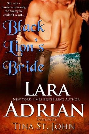 Black Lion's Bride by Tina St. John, Lara Adrian