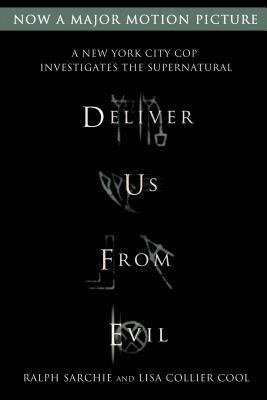 Deliver Us from Evil: A New York City Cop Investigates the Supernatural by Lisa Collier Cool, Ralph Sarchie