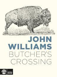 Butcher's Crossing by John Williams