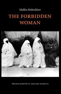 The Forbidden Woman by Malika Mokeddem