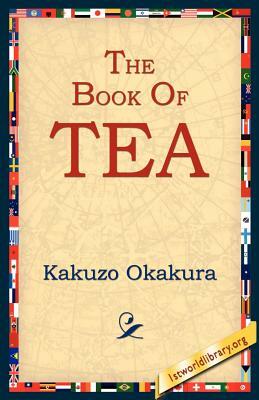 The Book of Tea by Kakuzo Okakura