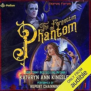 The Forgotten Phantom by Kathryn Ann Kingsley