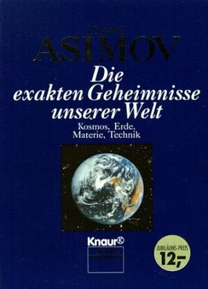 Die exakten Geheimnisse unserer Welt by Isaac Asimov