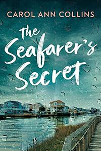 The Seafarer's Secret by Carol Ann Collins