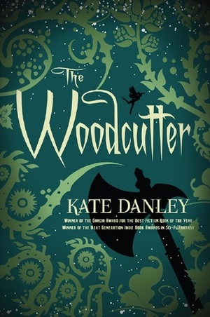 The Woodcutter by Kate Danley