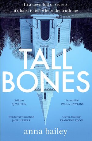 Tall Bones by Anna Bailey