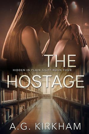 The Hostage by A.G. Kirkham, A.G. Kirkham