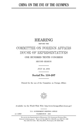 China on the eve of the Olympics by United Stat Congress, Committee on Foreign Affairs (house), United States House of Representatives