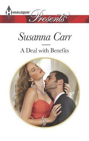 A Deal with Benefits: An Emotional and Sensual Romance by Susanna Carr, Susanna Carr