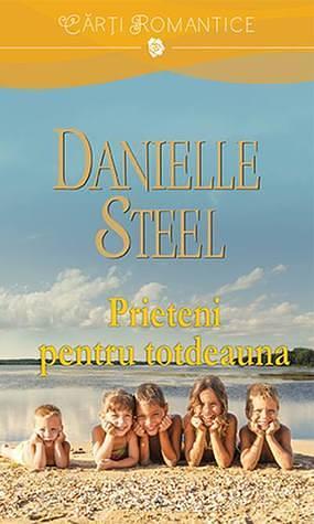 Prieteni pentru totdeauna by Danielle Steel