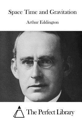 Space Time and Gravitation by Arthur Eddington