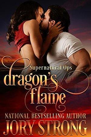Dragon's Flame by Jory Strong, Jory Strong