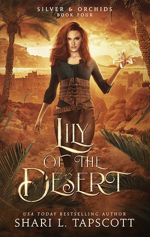 Lily of the Desert by Shari L. Tapscott