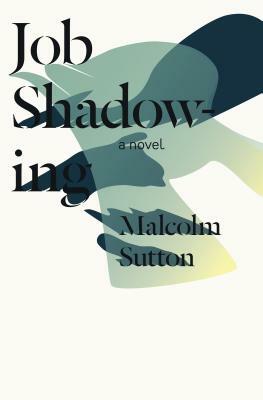 Job Shadowing by Malcolm Sutton