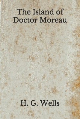 The Island of Doctor Moreau: (Aberdeen Classics Collection) by H.G. Wells