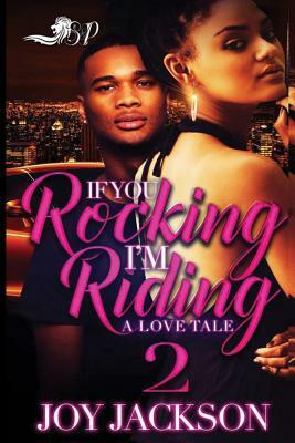 If You Rocking, I'm Riding 2 by Joy Jackson