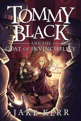 Tommy Black and the Coat of Invincibility by Jake Kerr