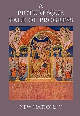 A Picturesque Tale of Progress: New Nations V by Olive Beaupre Miller