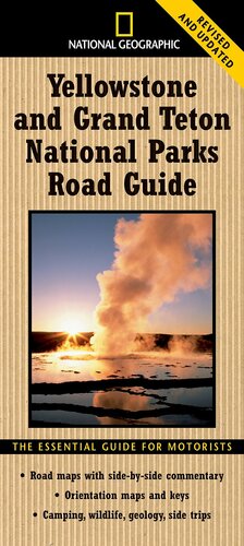 National Geographic Road Guide to Yellowstone and Grand Teton National Parks by Jeremy Schmidt