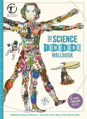 The Science Timeline Wallbook: Unfold the Story of Inventions--From the Stone Age to the Present Day! by Christopher Lloyd