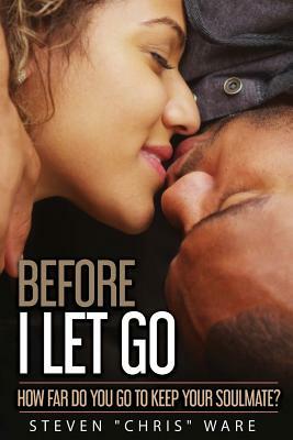 Before I Let Go... by Iris M. Williams