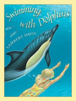 Swimming With Dolphins by Lambert Davis