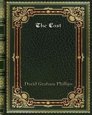 The Cost by David Graham Phillips