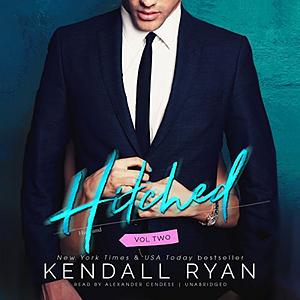 Hitched: Volume Two by Kendall Ryan