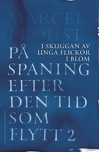 På spaning efter den tid som flytt. II. by Marcel Proust