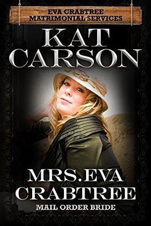 Mrs. Eva Crabtree by Kat Carson, Kat Carson