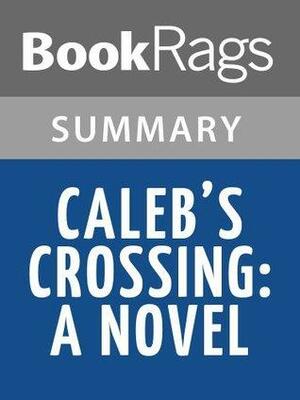 Caleb's Crossing A Novel by Geraldine Brooks | Summary & Study Guide by BookRags