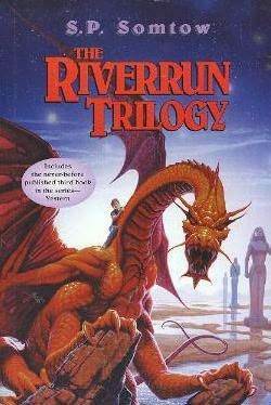 The Riverrun Trilogy by S.P. Somtow