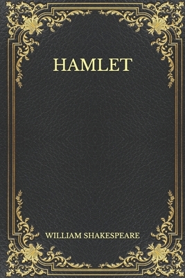 Hamlet by William Shakespeare