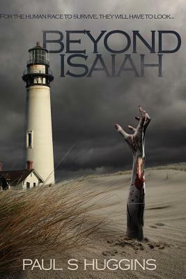 Beyond Isaiah by Paul S. Huggins