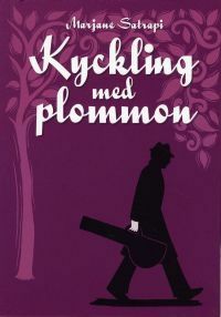 Kyckling med plommon by Fabian Göranson, Marjane Satrapi