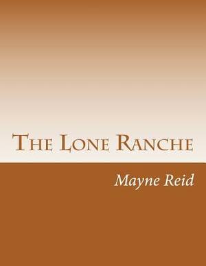 The Lone Ranche by Mayne Reid