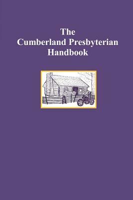 The Cumberland Presbyterian Handbook by Mark Brown