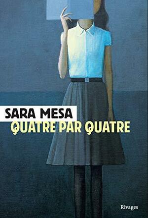 Quatre par Quatre by Sara Mesa