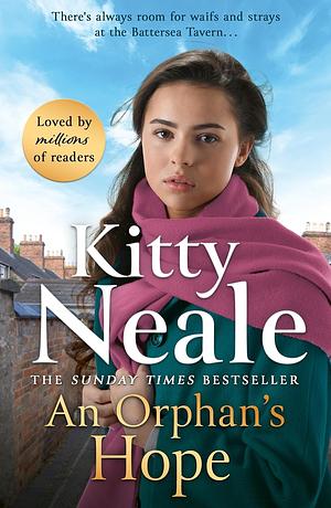 An Orphan's Hope: The BRAND-NEW Gripping Battersea Saga for Summer 2024 from Sunday Times Bestseller Kitty Neale by Kitty Neale