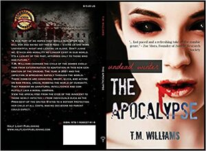 The Apocalypse - Undead Winter by T.M. Williams