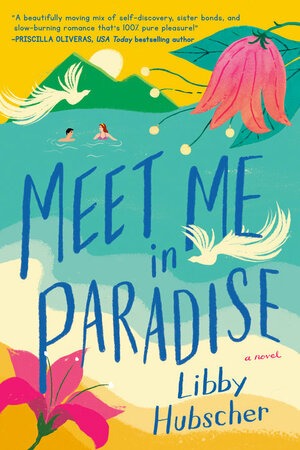 Meet Me in Paradise by Libby Hubscher